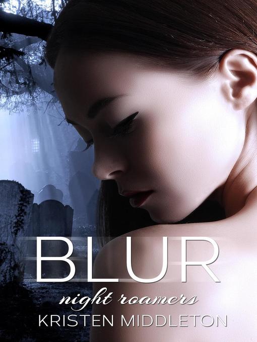 Title details for Blur by Kristen Middleton - Available